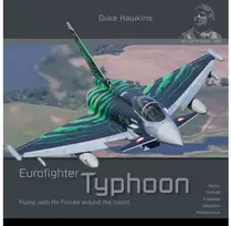 Duke Hawkins Eurofighter Typhoon naikintuvas: iliustruotas gidas aviacijos gerbėjams
