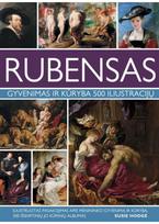 Rubensas. Gyvenimas ir kūryba 500 iliustracijų