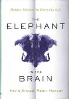 Elephant in the Brain: Hidden Motives in Everyday Life