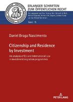 Citizenship and Residence by Investment: An analysis of EU and International Law in investment migration programmes