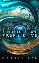 Transmentation Transience: Or, an Accession to the Peoples Council for Nine Thousand Worlds