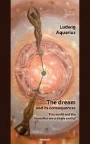 The dream and its consequences: This world and the hereafter are a single entity!