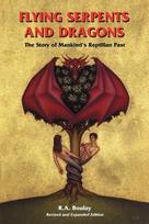 Flying Serpents and Dragons: The Story of Mankinds Reptilian Past
