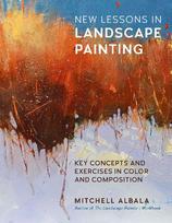 New Lessons in Landscape Painting: Key Concepts and Exercises in Color and Composition - By the Author of the Landscape Painter's Workbook