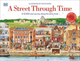 A Street Through Time: A 12,000 Year Journey Along the Same Street