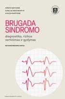 Brugada sindromo diagnostika, rizikos vertinimas ir gydymas - Jūratė Barysienė, Aurelija Martinonytė, Violeta Mikštienė