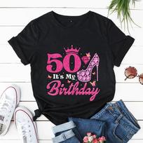 50 Its My Birthday Print Women TShirt Comfortable Soft Tops Creativity Fashion Womens Tee Clothing 50th Birthday Ladies Tshirts S