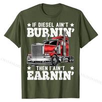 Funny  Trucker Big Rig Semi-Trailer Truck Driver Gift T-Shirt Cotton Young Tops Shirts Casual Tshirts Cool Family S