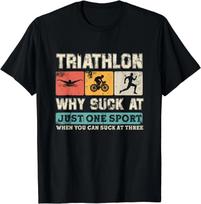 Kodėl būti prastas viename sporte, kai gali būti prastas trijose? Triatlono dovana Unisex marškinėlis S