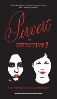 Pervert or Detective?