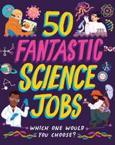 50 Fantastic Science Jobs