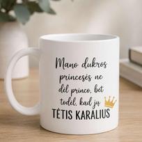 Puodelis su užrašu „Tėtis karalius“ - dovana nuo dukros