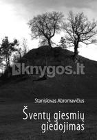 Šventų giesmių giedojimas - Stanislovas Abromavičius