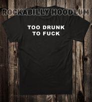 Novelty T Shirt Tee Biker Chopper Motorcycle 100% Cotton Too Drunk To F*CK Unisex T-Shirt XXL