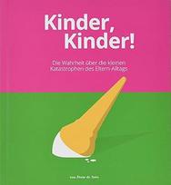 Kinder, Kinder!