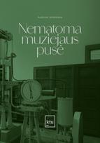 Nematoma muziejaus pusė - Audronė Veilentienė