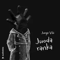 Audio Juoda ranka - Jurga Vilė
