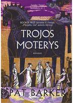 Trojos moterys. E.knyga - Pat Barker