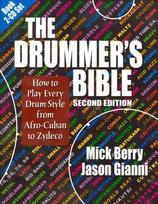 The Drummers Bible: How to Play Every Drum Style from Afro-Cuban to Zydeco