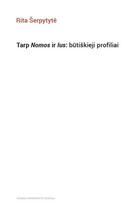 Tarp Nomos ir Ius: būtiškieji profiliai, Tarp Nomos ir Ius: būtiškieji profiliai