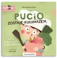 Nasza Ksiagarnia PUCIO TAPK VIRĖJU ARBA APIE VALGYMO DŽIAUGSMĄ 2+