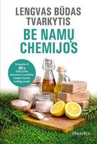 Lengvas būdas tvarkytis be namų chemijos