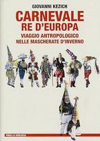 Carnevale re d'Europa. Viaggio antropologico nelle mascherate d'inverno (Laboratorio)