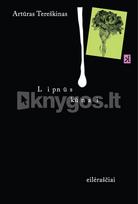 Lipnūs kūnai - Artūras Tereškinas