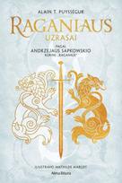 Raganiaus užrašai. Pagal Andrzej Sapkowski kūrinį „Raganius“