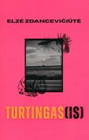 Turtingas(is) - Elzė Zdancevičiūtė