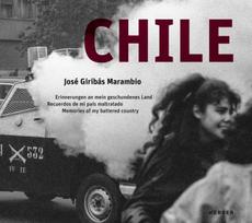 José Giribás Marambio: Chile. Erinnerungen an mein geschundenes Land