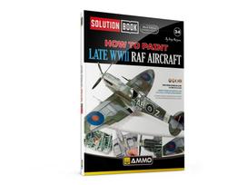 AMMO MIG - BLACK EDITION - How to Paint Late WWII RAF Aircraft (Solution book 34), 6536