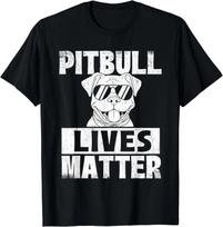 Pitbull Lives Matter - Pittie Lover Dog Lover Pet Owner Unisex T-Shirt L