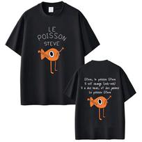 Le Poisson Steve Funny Golden Fish Meme T-shirt Men's Women Fashion Summer Short Sleeve Oversized 100_ Cotton Casual T Shirts S įvairiaspalvis