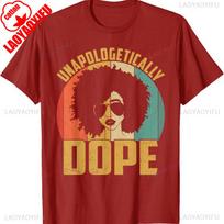Unapologetically Dope Black Pride Melanin African Unisex Short Sleeve TShirt Fashion Trending Streetwear Popular Graphic Tshirt S