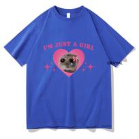 Sad Hamster Meme Im Just A Girl T Shirts UnisexWomen Clothing Harajuku Aesthetic Tshirt Vintage Unisex Streetwear Cotton Tops S