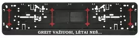 Automobilio numerių rėmelis "Greit važiuosi, lėtai neš"