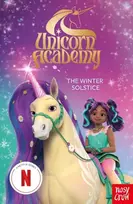 KNYGA Nosy Crow Unicorn Academy: The Winter Solstice, An official book of the Netflix Series