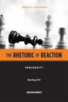 Rhetoric of Reaction: Perversity, Futility, Jeopardy