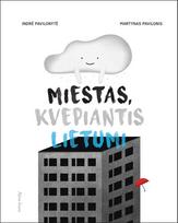 Miestas, kvepiantis lietumi