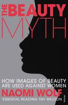 The Beauty Myth: How Images of Beauty are Used Against Women