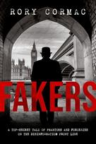 Fakers: A Top-Secret Tale of Phantoms and Forgeries on the Disinformation Front Line