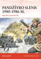 Pandžšyro slėnis 1980–1986 m. Kaip liūtas sutramdė lokį - Mark Galeotti