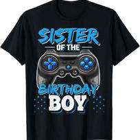 Sister of the Birthday Boy Matching Video Game Birthday Gift T-Shirt S juoda