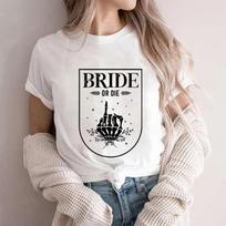 Bride To Be T-shirt for Women Til Death Do Us Bridal Party Outfit Bride or Die Shirt Funny Bachelorette Party Tshirt S