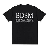 BDSM Verslo plėtra Pardavimai ir rinkodara Marškinėliai Vyrams Moterims Mada Harajuku Vyriškas T-shirt Aukštos kokybės medvilnė Laisvalaikio marškinėliai S juoda