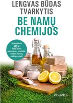 LENGVAS BŪDAS TVARKYTIS BE NAMŲ CHEMIJOS - Dainora Krasavičiūtė