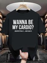 Vyriški Norėtum būti mano kardio fitneso raidės Moteriški marškinėliai Medvilniniai marškinėliai Viršus Streetwear Oversize Memas Ironiškas Humoras Laisvalaikio Madingi juokingi S įvairiaspalvis