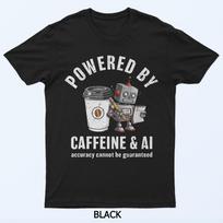 Powered By Caffeine And Ai Coffee Lover Funny Technology T-Shirt 4XL