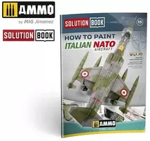 AMMO by MIG Jimenez AMMO MIG Solution Book: Italijos NATO lėktuvų dažymo gidas 6525